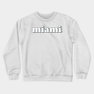 Miami Crewneck Sweatshirt